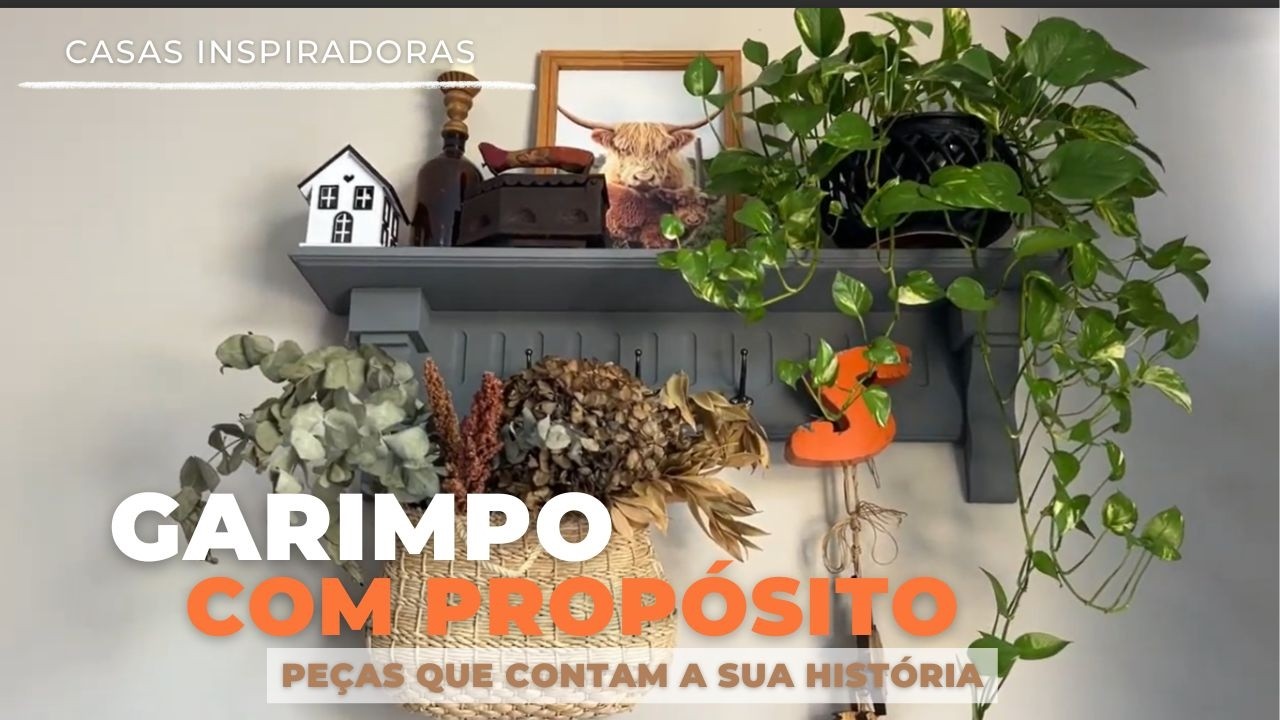 GARIMPO COM PROPÓSITO PARA DECORAR A CASA. PEÇAS QUE CONTAM A HISTÓRIA DA FAMILIA COM MUITO AFETO