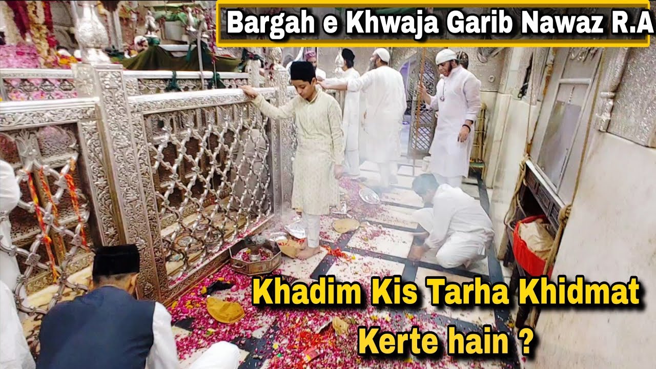 Ajmer Sharif Dargah ke Khadim Kis Tarha Khidmat Kerte hain | Bargah e Huzoor Khwaja Garib Nawaz r.a
