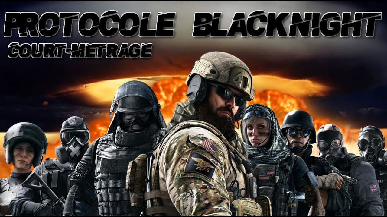 PROTOCOLE BLACKNIGHT(court-métrage) - RAINBOW SIX SIEGE