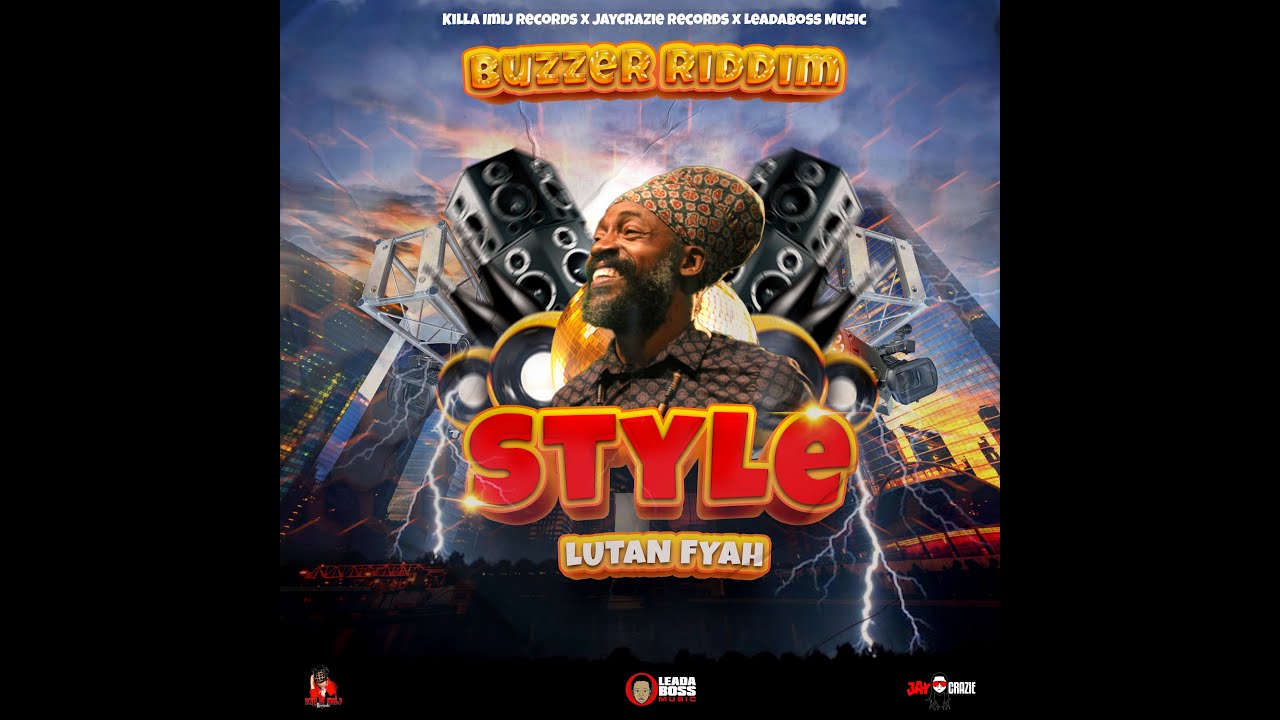Lutan Fyah - Style (BUZZER RIDDIM) #killaimijrecords #girl #reggaemusic