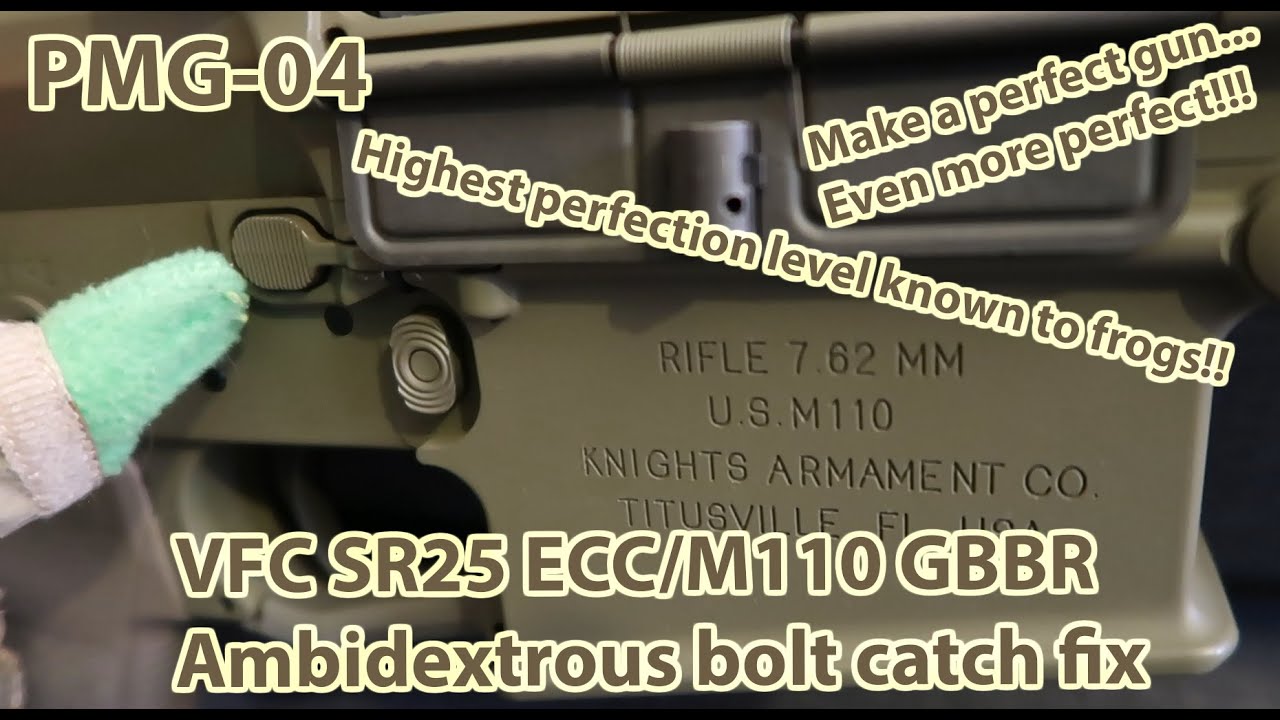 Pimp My Gun #04 - VFC SR25 ECC/M110 GBBR Ambidextrous bolt catch fix