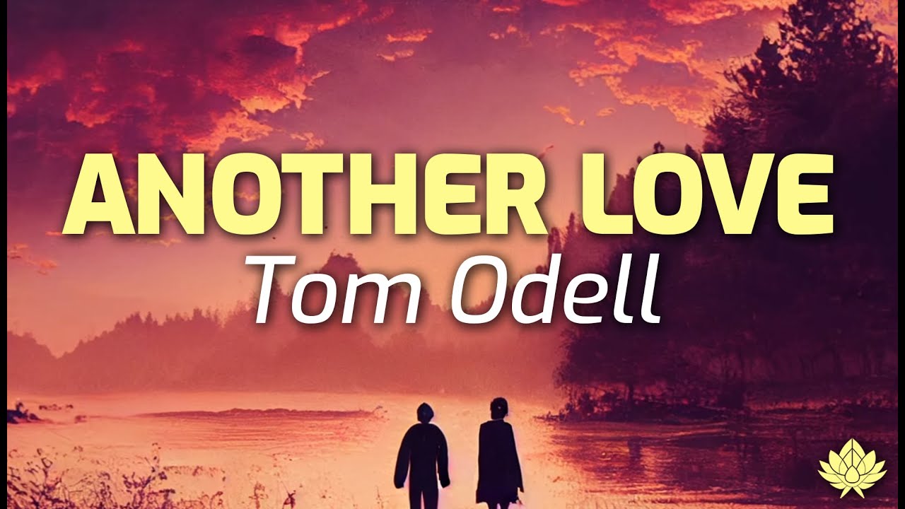Tom Odell - Another Love [Lyrics in CC]