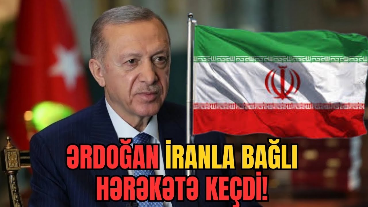 Ərdoğan İranla bağlı HƏRƏKƏTƏ KEÇDİ  - LAF TV