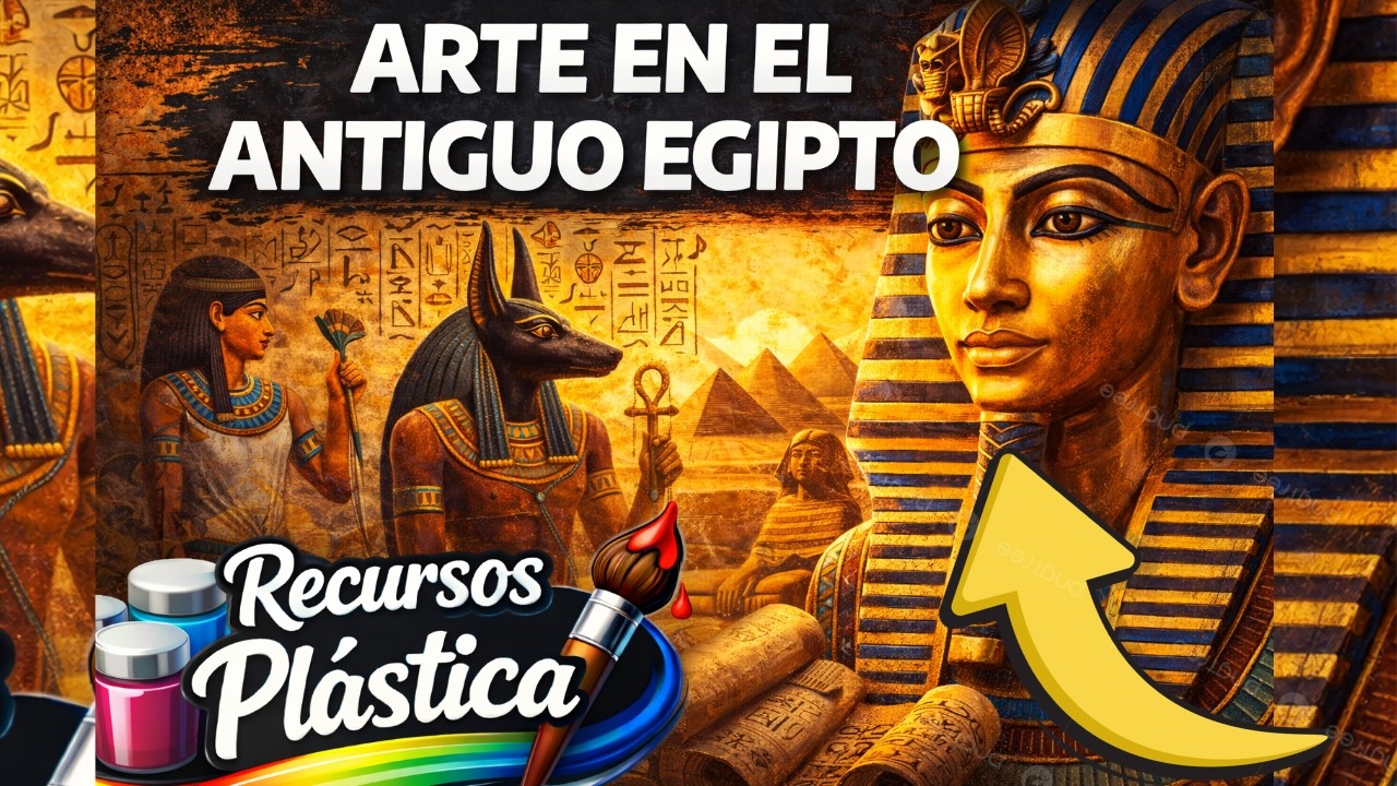 ARTE EN EL ANTIGUO EGIPTO explicado para alumnos y profesores