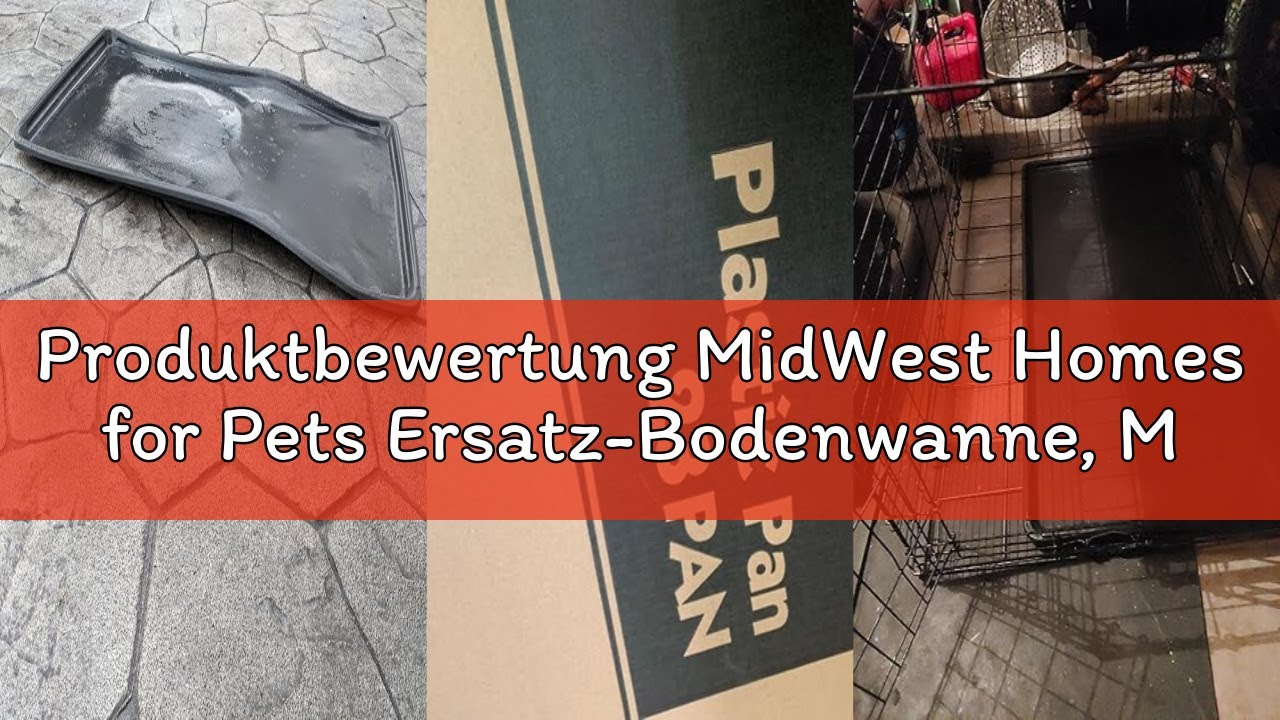 Produktbewertung MidWest Homes for Pets Ersatz-Bodenwanne, Modell 23PAN, passend nur für das 91,44 c