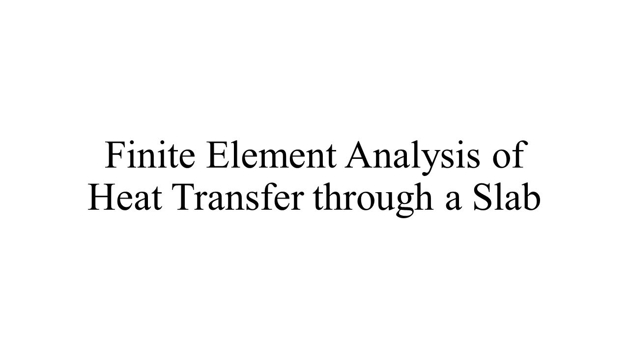 FEA of Heat Transfer through a Slab using Ansys Workbench (Validation)