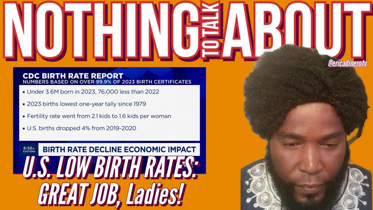 Not A Dr. Umar Johnson: Blvck Men & Child Support, Childless Women: U.S. Low Birth Rates