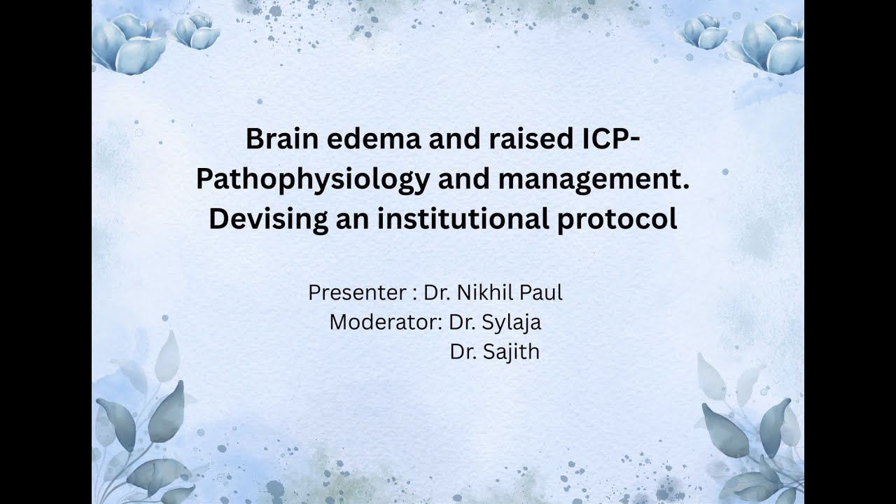 Brain edema and raised ICP- Pathophysiology andmanagement. Devising an institutional protocol
