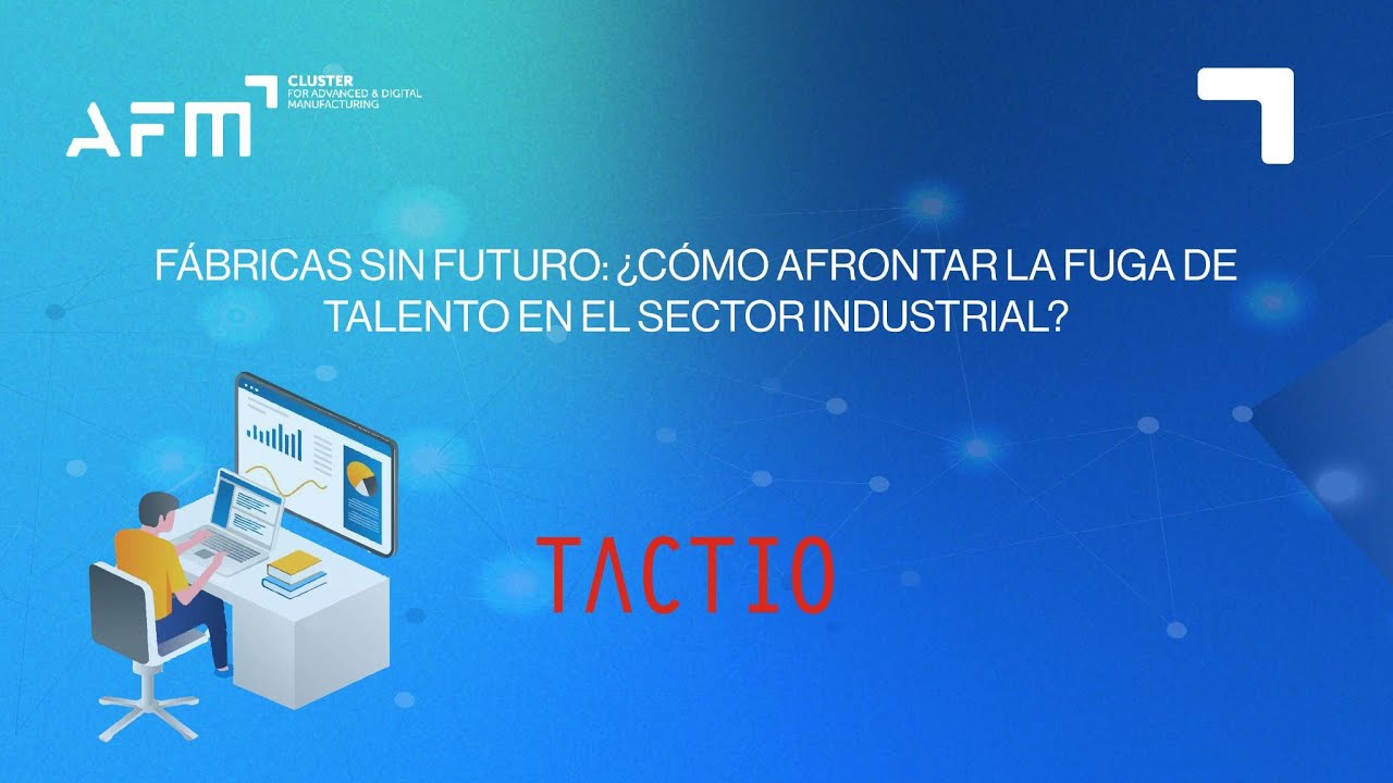 Fábricas sin futuro: ¿Cómo afrontar la fuga de talento en el sector industrial?