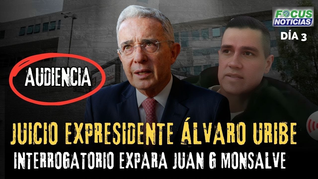 EN VIVO | Audiencia Juicio ÁLVARO URIBE - Interrogatorio JUAN GUILLERMO MONSALVE. Día 3 #FocusNotici