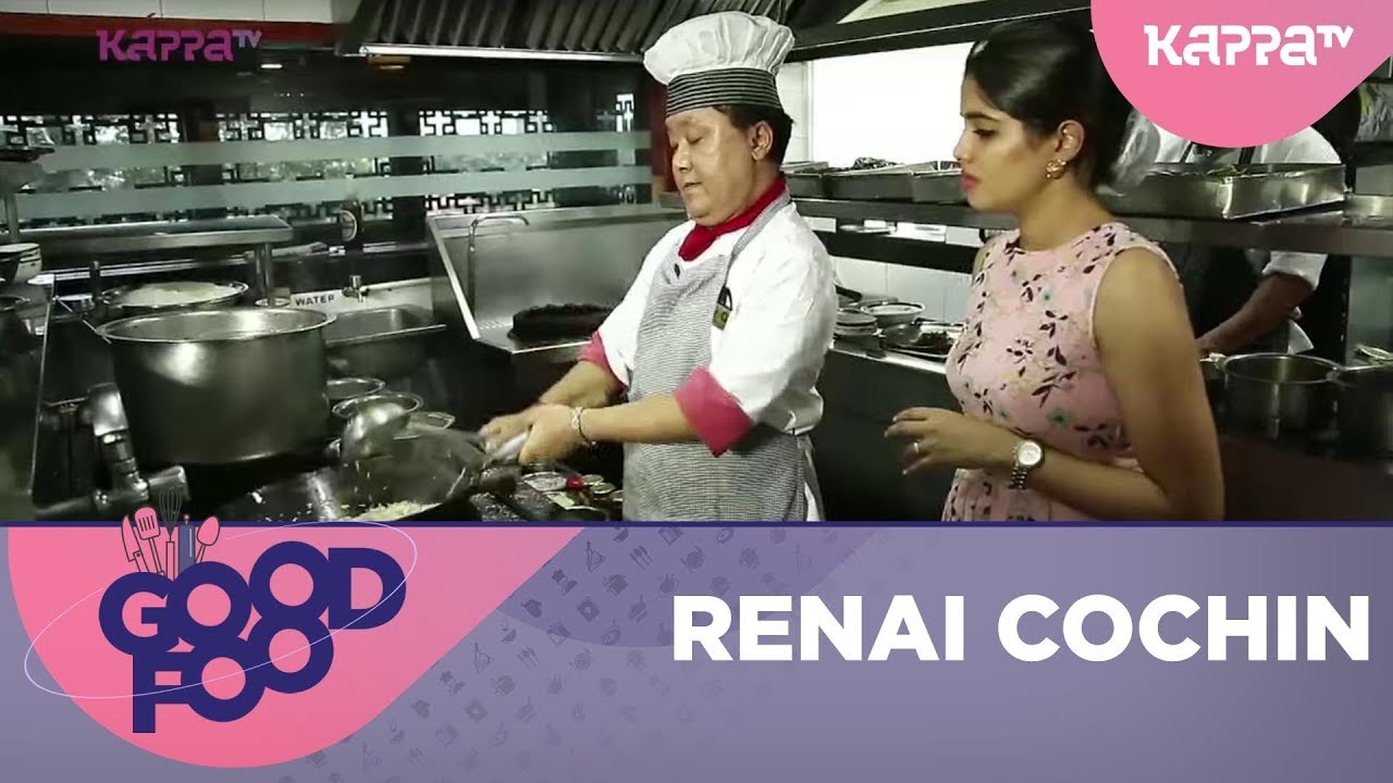 Renai Cochin - GOOD FOOD - Kappa TV