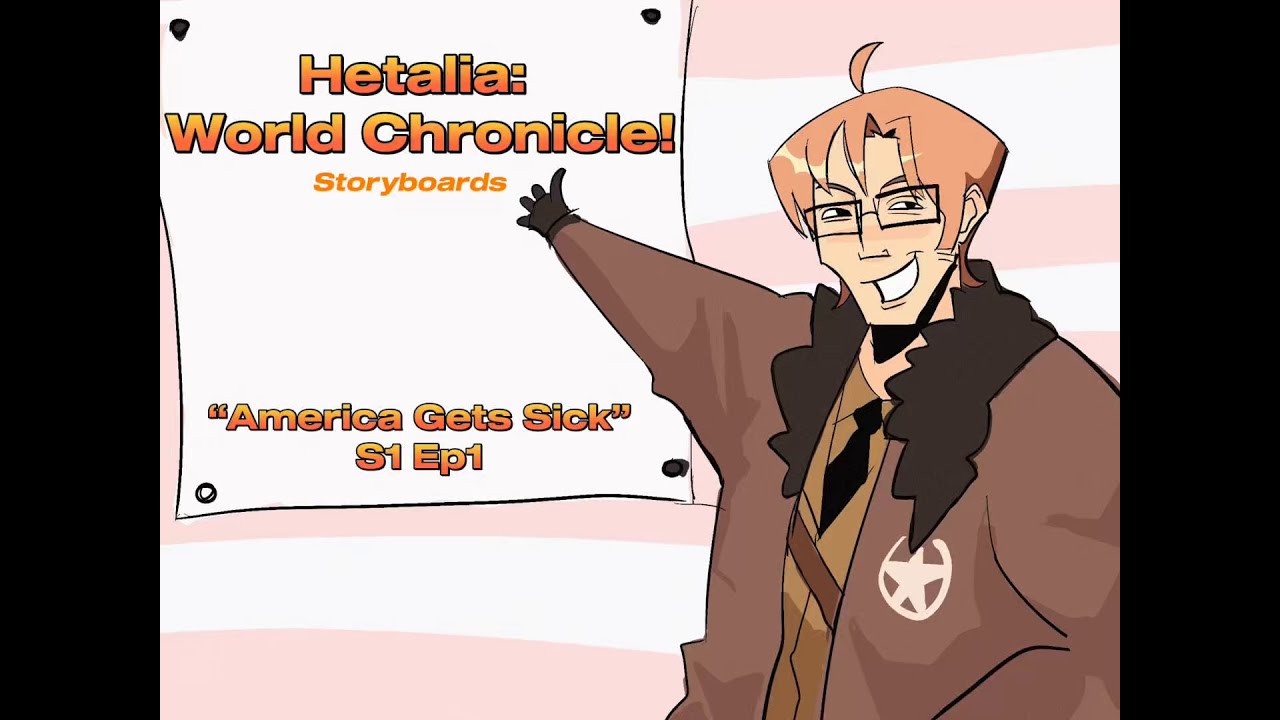 Hetalia: World Chronicle! - America Gets Sick // S1: Episode 1