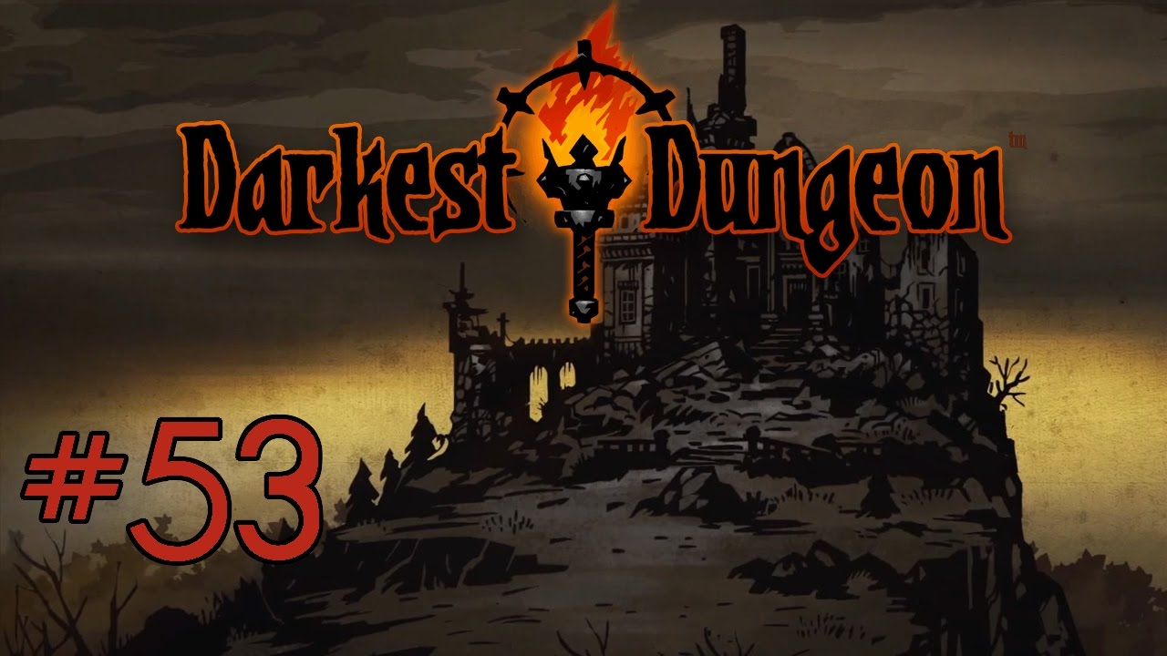 Raising a Doctor | Let's Play Darkest Dungeon | Episode 53