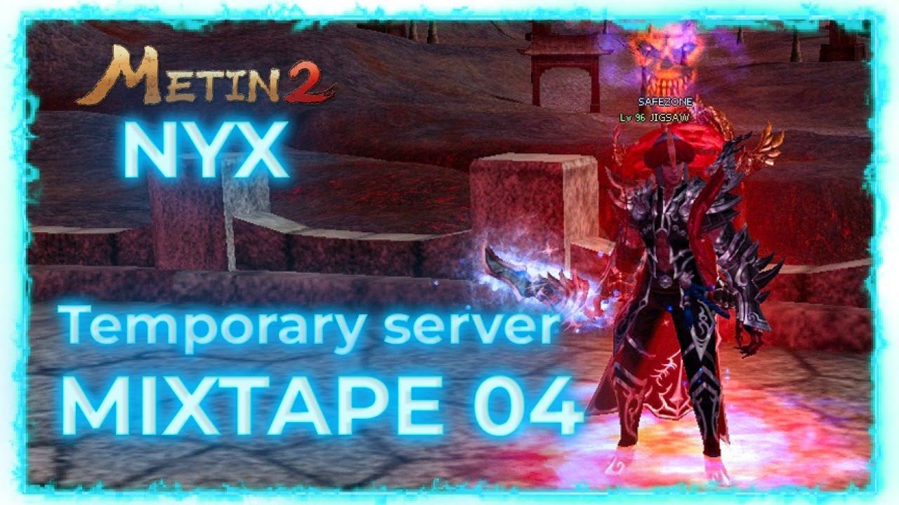 Metin2 Nyx JIGSAW MixTape - 4