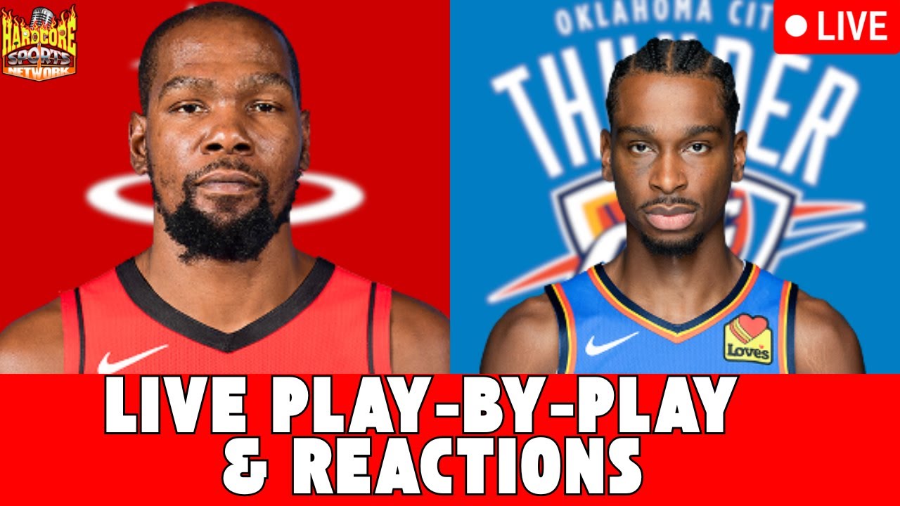 Houston Rockets Vs. OKC Thunder Live Play-By-Play & Reactions