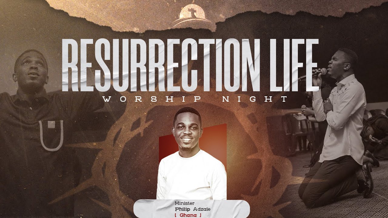 RESURRECTION LIFE : EASTER CONFERENCE || DAY 3 || WORSHIP NIGHT