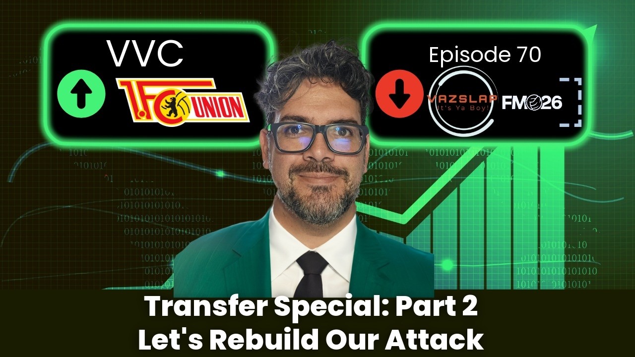 FM 26 - EP 70 - VVC - TRANSFER SPECIAL: PART 2 - LET'S REBUILD OUR ATTACK
