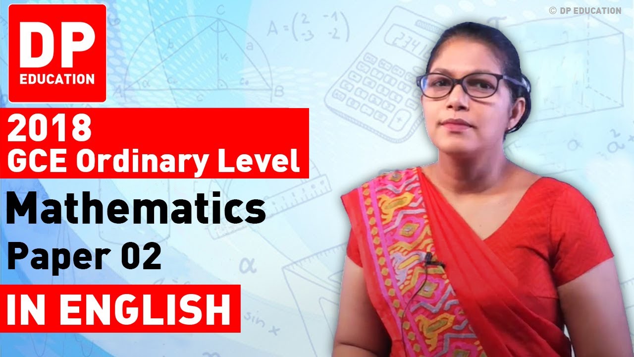 2018 GCE Ordinary Level Mathematics - Paper 02
