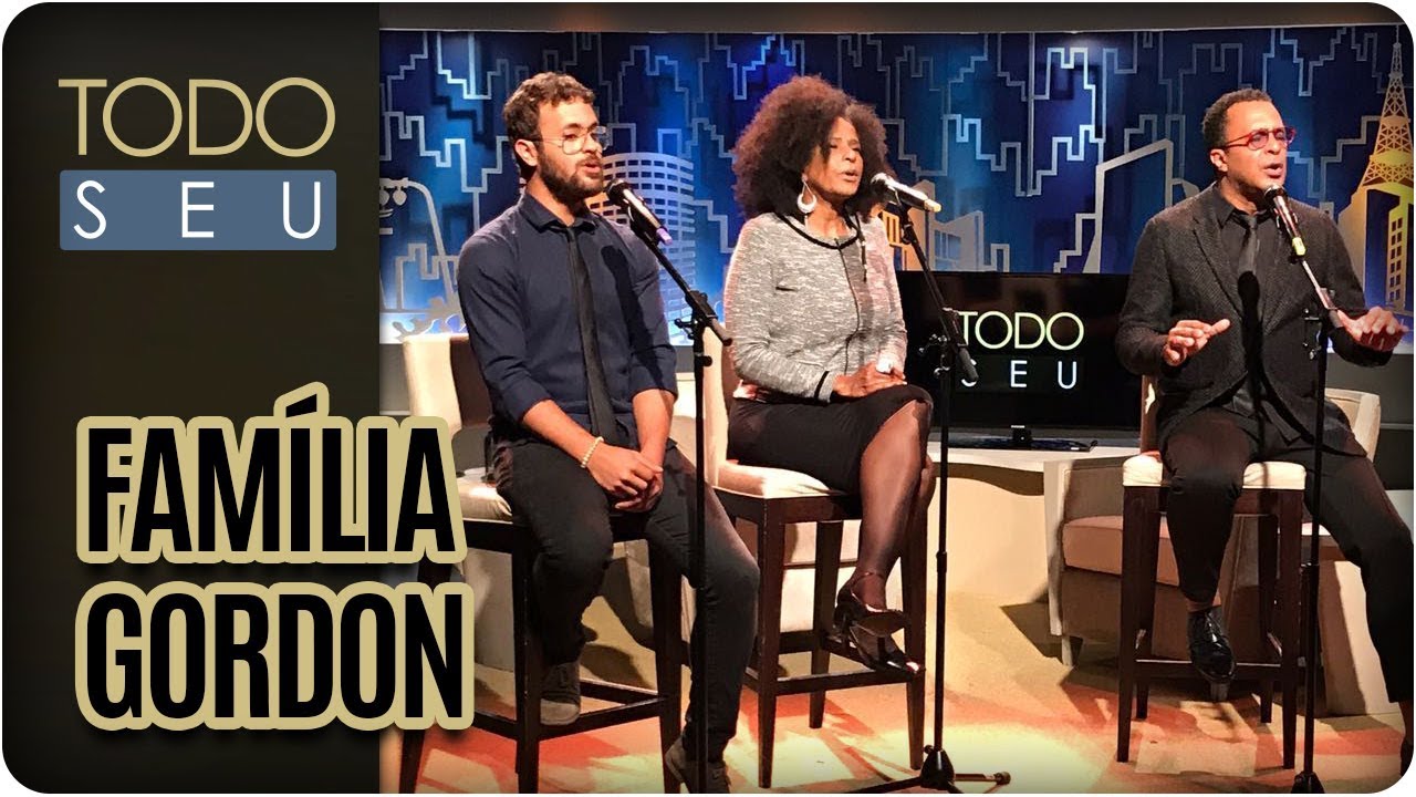 Tony, Izzy e Will Gordon - Todo Seu (18/08/17)
