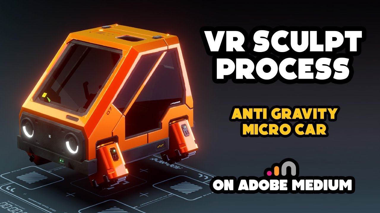 VR SCULPTING PROCESS - ANTI GRAVITY MICROCAR - ADOBE MEDIUM