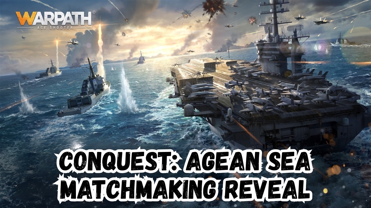 Warpath 13.3 - Aegean matchmaking reveal