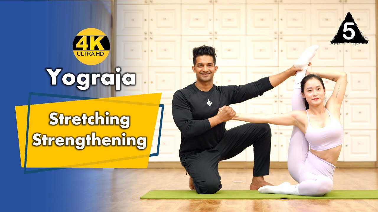 Yograja Stretching & Strengthening Yoga | Backbend - Twisting - Hip Opening Yoga | Beginner Advanced