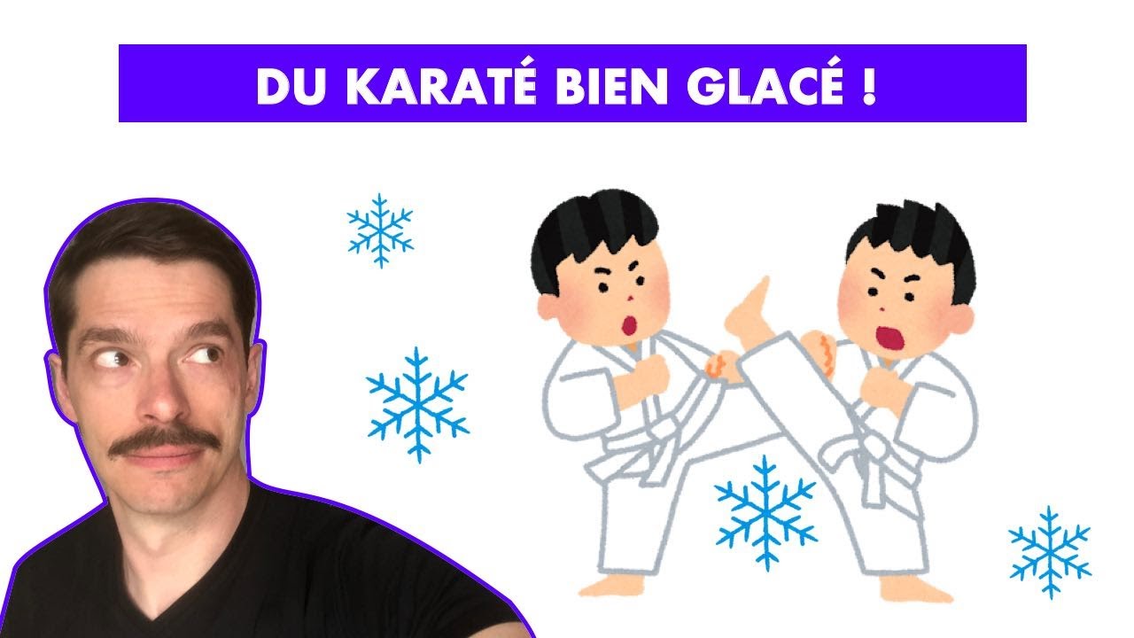 Karaté Glacé | Actus Japon | Lecture et cours de Japonais