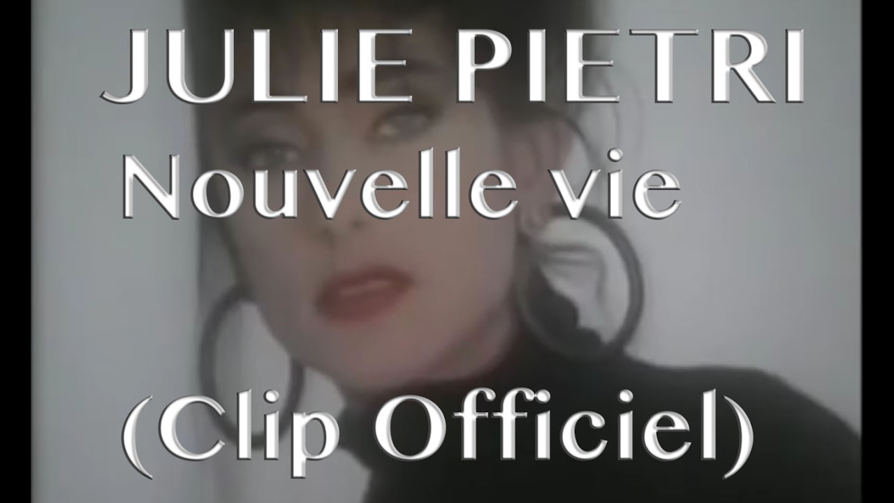 Julie Pietri - Nouvelle vie (Clip officiel)