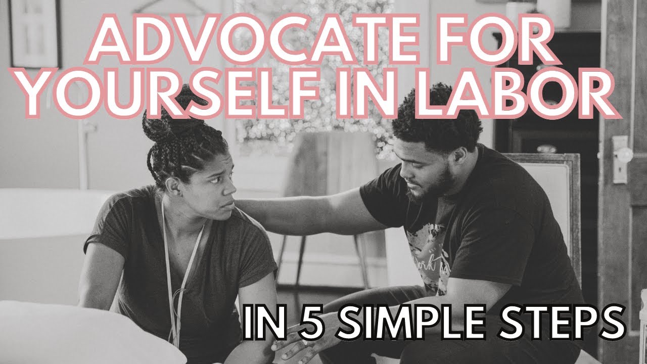 How to advocate during pregnancy and birth | How to prepare for labor | 5 Simple Steps |BRAIN method