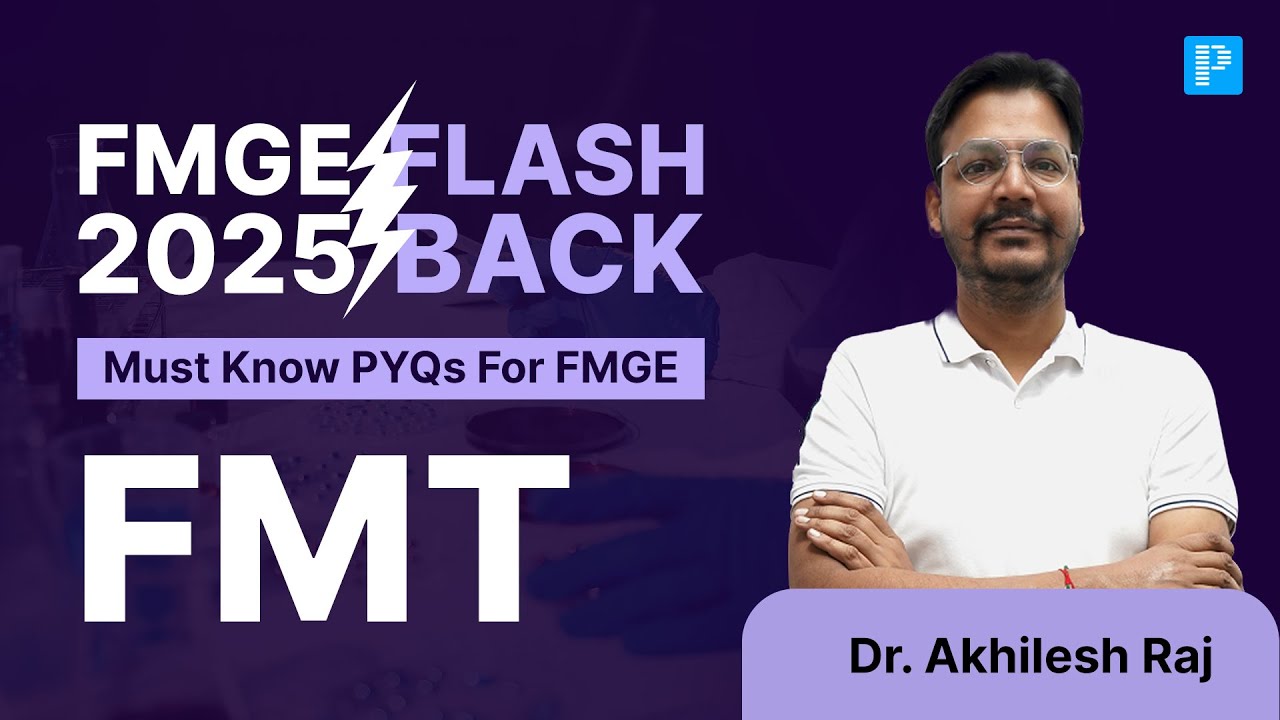 Revise FMT PYTs for FMGE with Dr. Akhilesh Jhamad | Flashback 2025