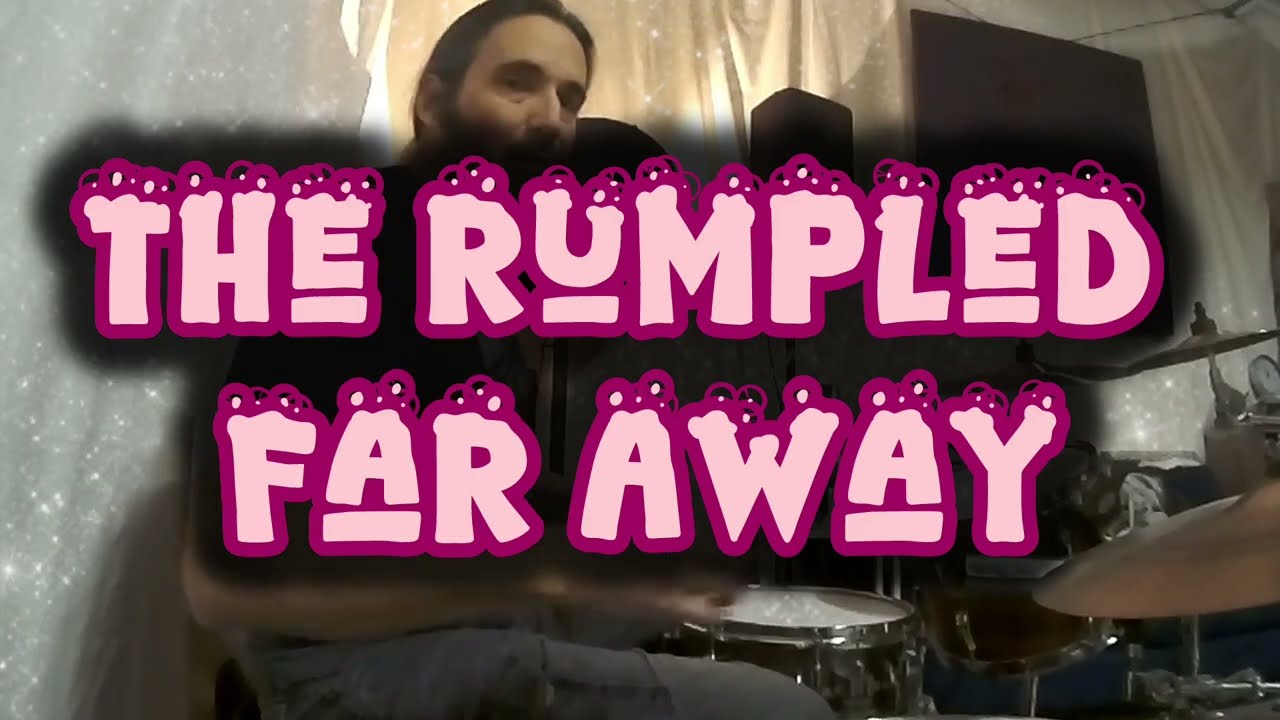 The Rumpled/ Far Away/ Drum Cover