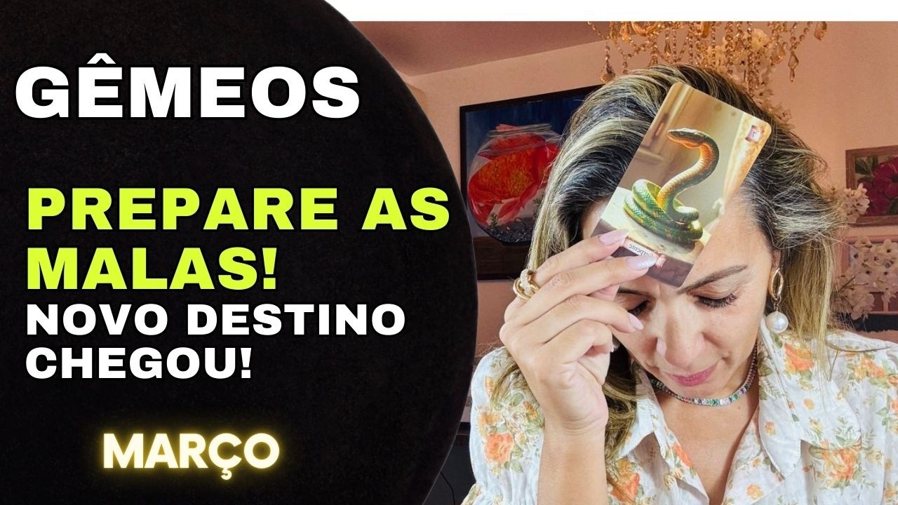💎GÊMEOS/MARÇO✨ PREPARE AS MALAS! SEU NOVO DESTINO CHEGOU!