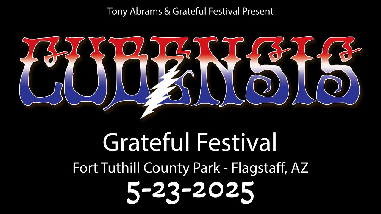 Cubensis - Grateful Festival - Flagstaff, AZ 5-23-2025