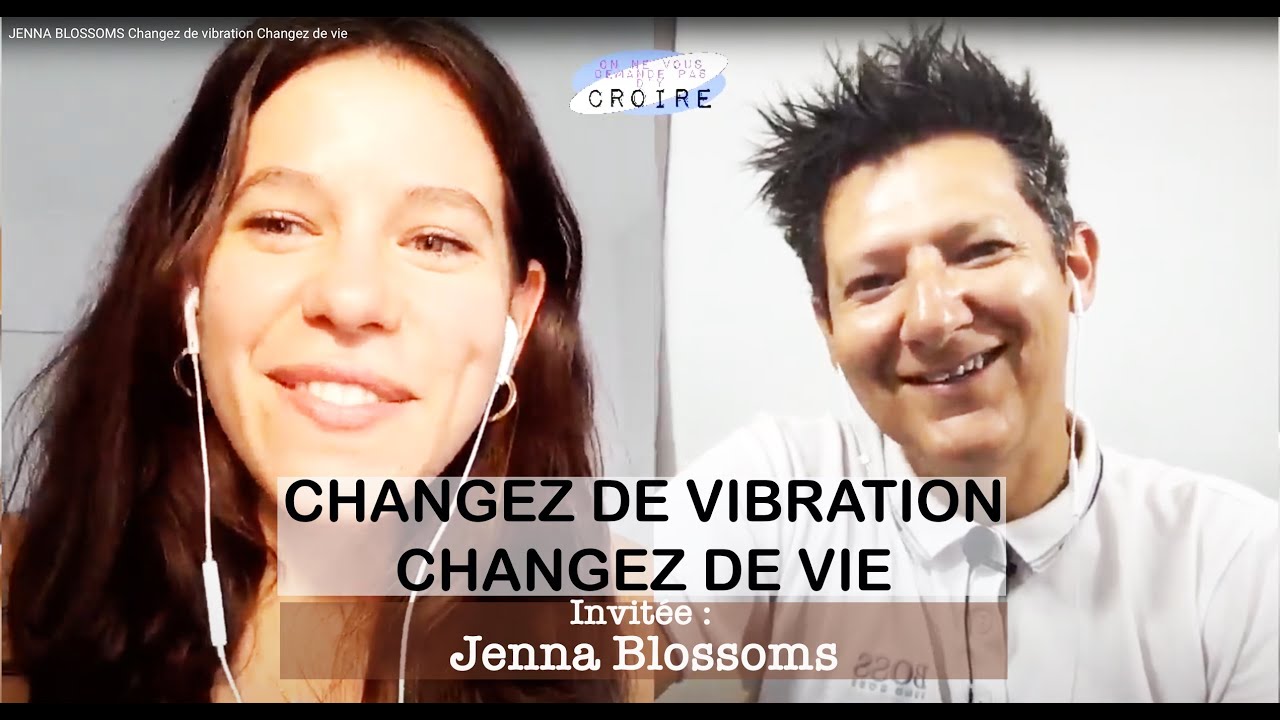 JENNA BLOSSOMS Changez de vibration Changez de vie