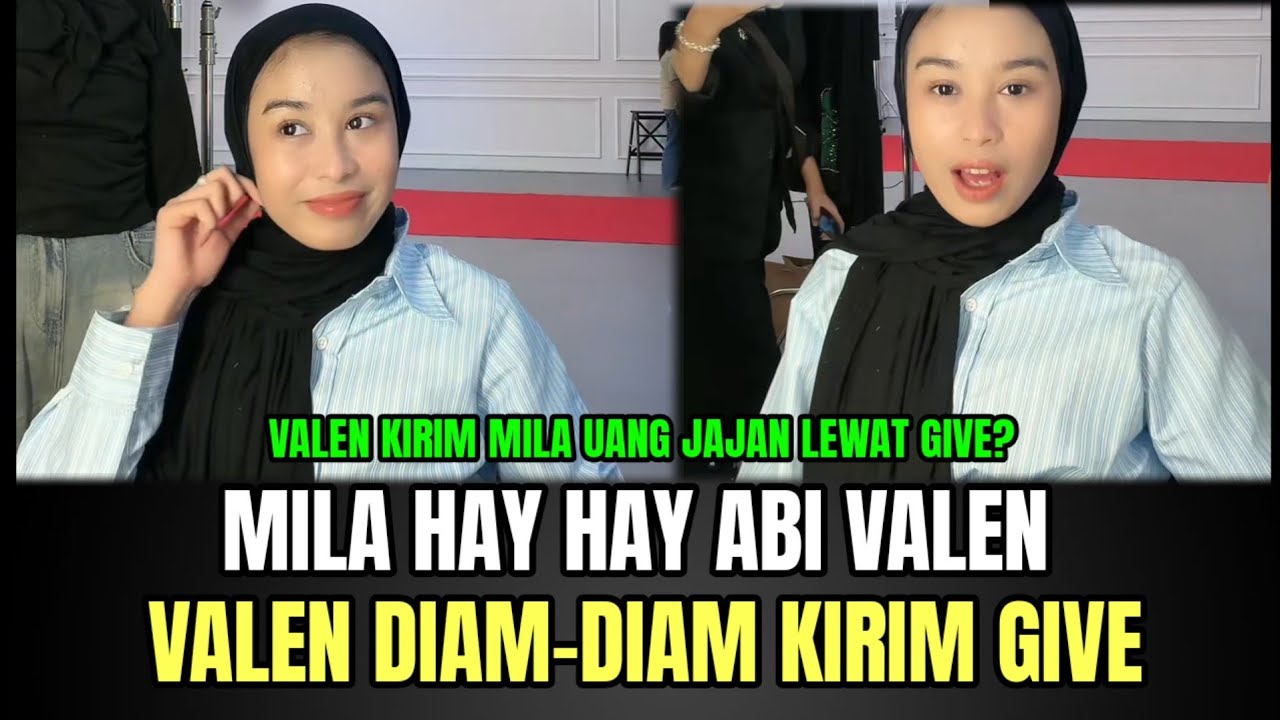 HEBOH! Mila Sapa Valen, Valen Diam-diam Kirim Give!