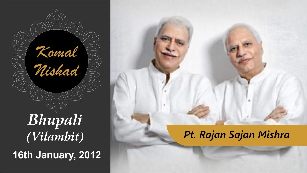 Raag Bhupali | Pt. Rajan Sajan Mishra | Hindustani Classical Vocal | Part 1/4