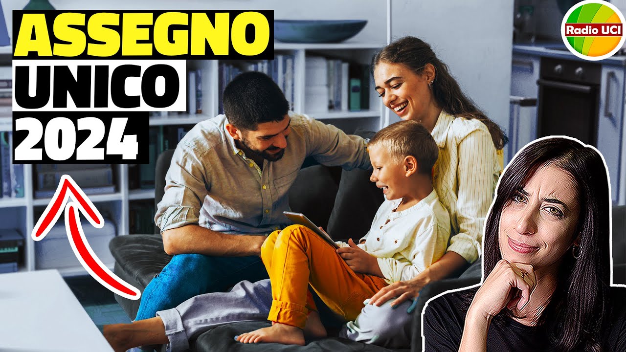 ASSEGNO UNICO 2024: Domanda, ISEE, aumenti, RDC e Assegno di inclusione