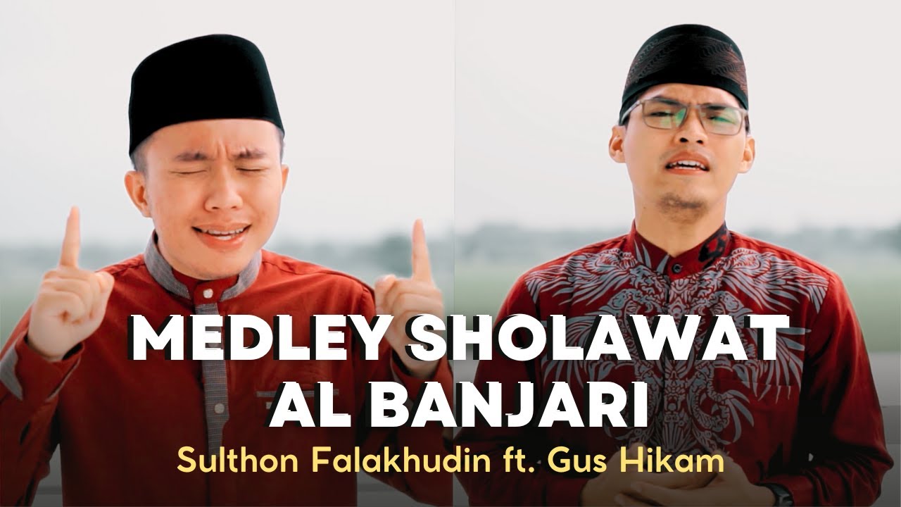 Medley Shalawat Al Banjari - Sulthon Falakhudin ft. Gus Hikam