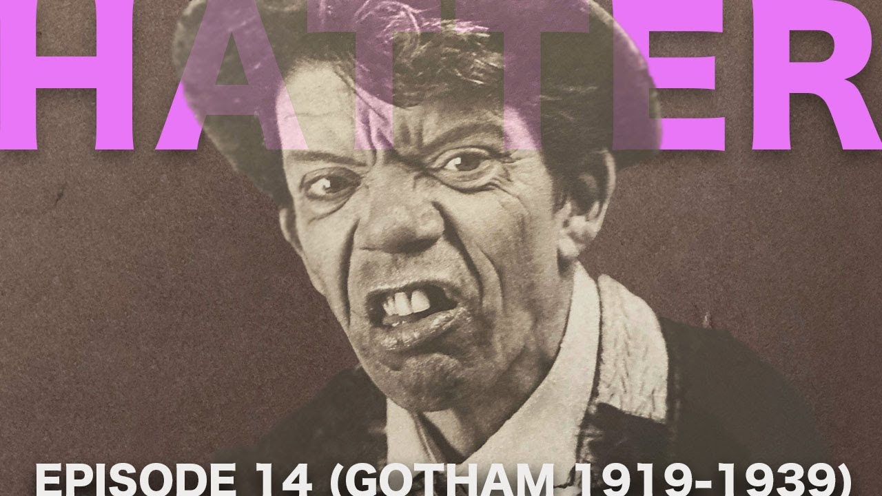 HATTER // документальный фильм GOTHAM 1919-1939 гг.