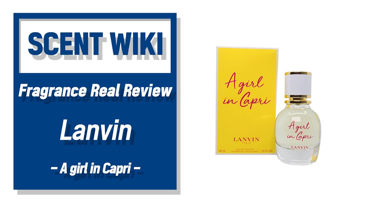 Review about &ldquo;A girl in Capri&rdquo; of Lanvin.