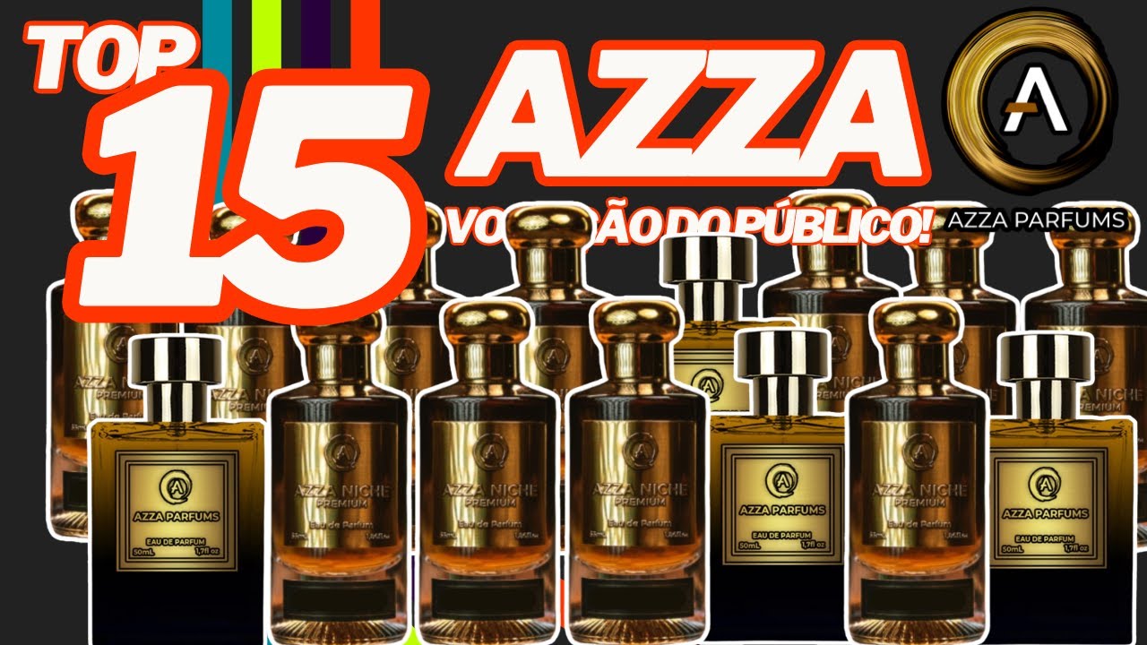TOP 15 Azza Parfums - Votação do Púbico 2024 - Quais o público mais gostou? #perfume