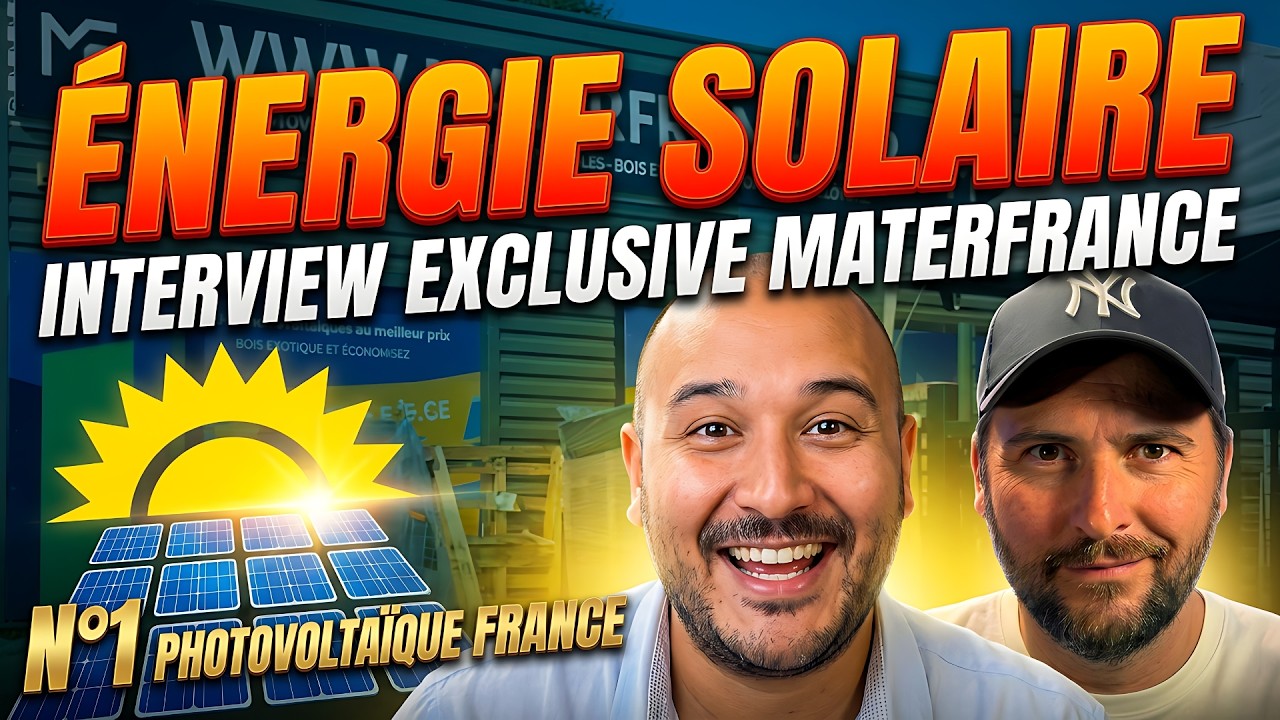 MATERFRANCE : interview EXCLUSIVE du N°1 des PANNEAUX PHOTOVOLTAÏQUES, GARANTIE, SAV, PROJETS !