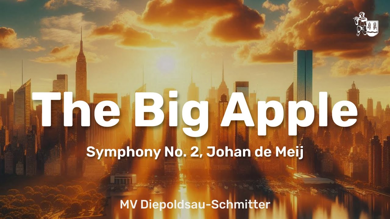 Symphony No. 2 «The Big Apple» (Johan de Meij) – Musikverein Diepoldsau-Schmitter