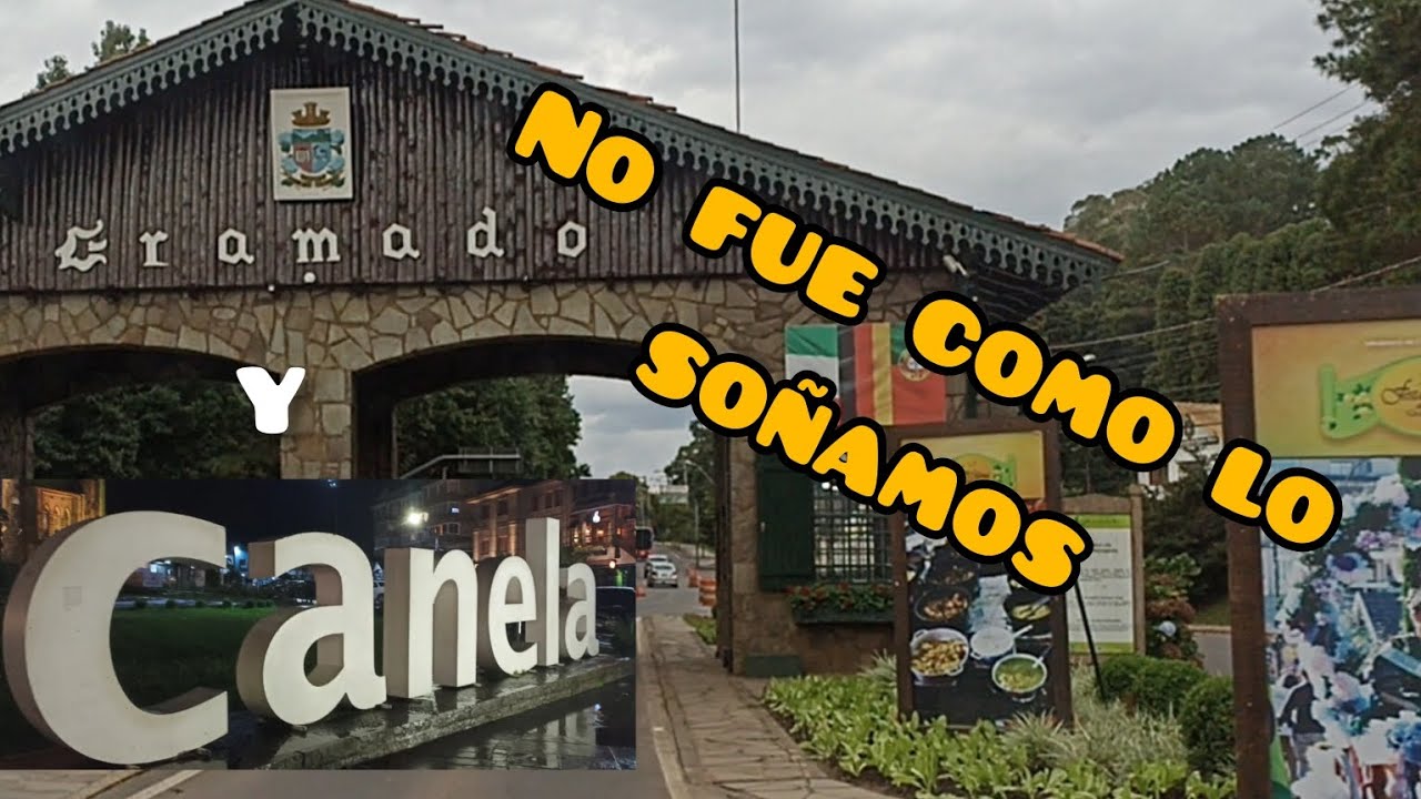 GRAMADO Y CANELA ⚠️ NO FUE LA MEJOR EXPERIENCIA‼️