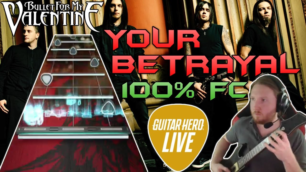 Bullet For My Valentine - Your Betrayal 100% FC (Guitar Hero: Live, Expert)