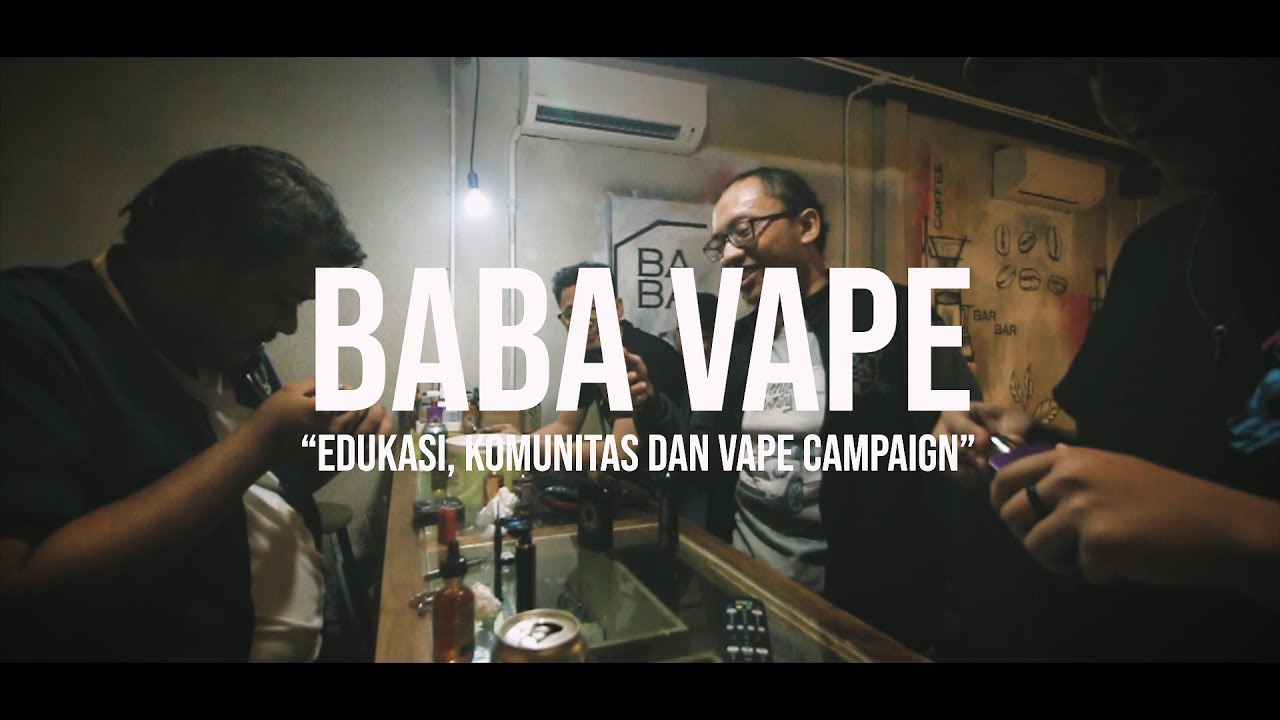 Baba Vape : Edukasi, Komunitas dan Vape Campaign