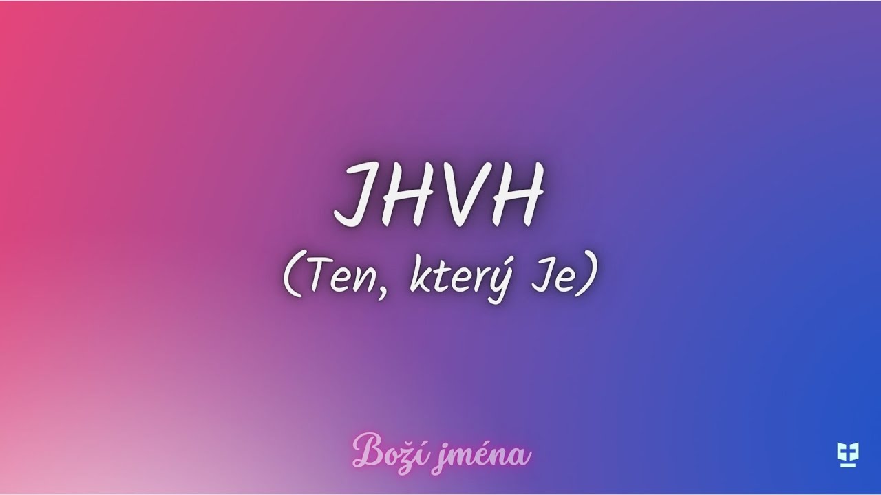 Bohoslužba 24.4.2022 - Boží jména I - JHVH (Ten, který Je)