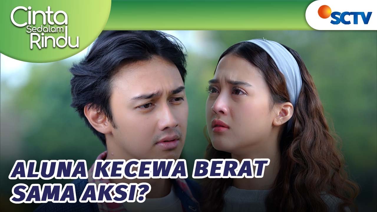 Aluna Putuskan Persahabatannya Dengan Aksi?! | Cinta Sedalam Rindu - Episode 85