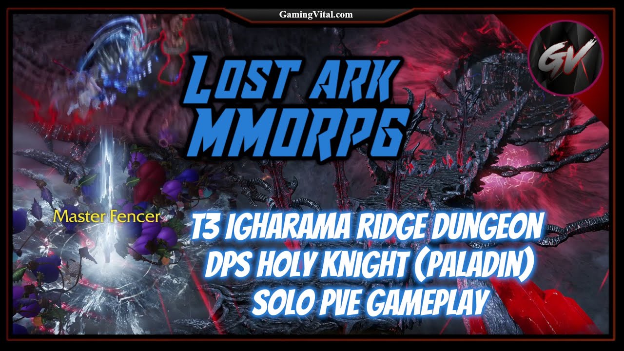 Lost Ark: T3 Igharama Ridge Dungeon - DPS Holy Knight (Paladin) Solo PVE Gameplay