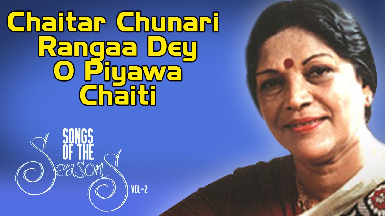 Chaitar Chunari Rangaa Dey O Piyawa Chaiti | Shobha Gurtu | (Songs OfThe Seasons Vol2) | Music Today